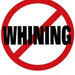 no whining