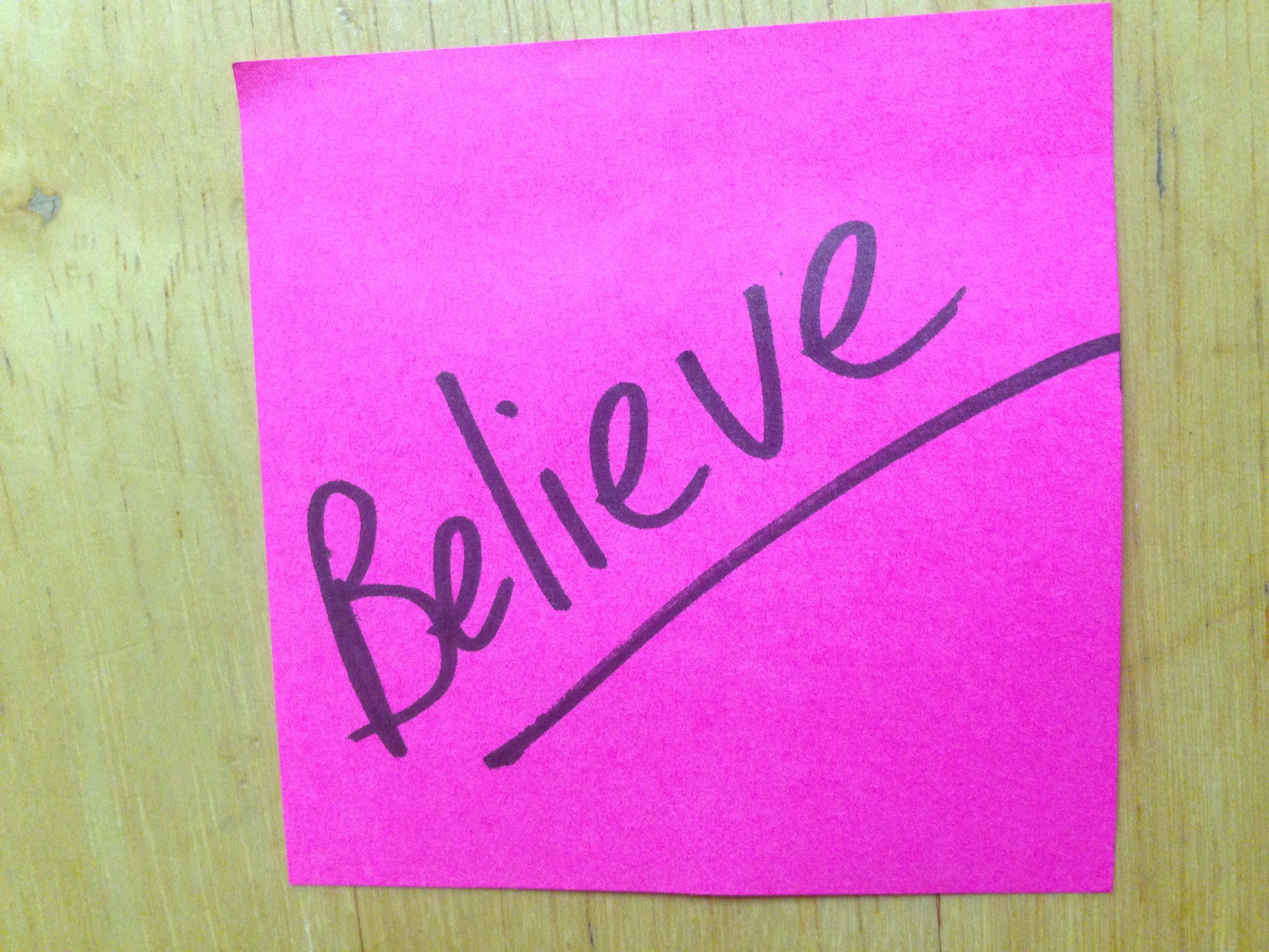 Hand written note "believe"