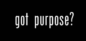 got purpose?