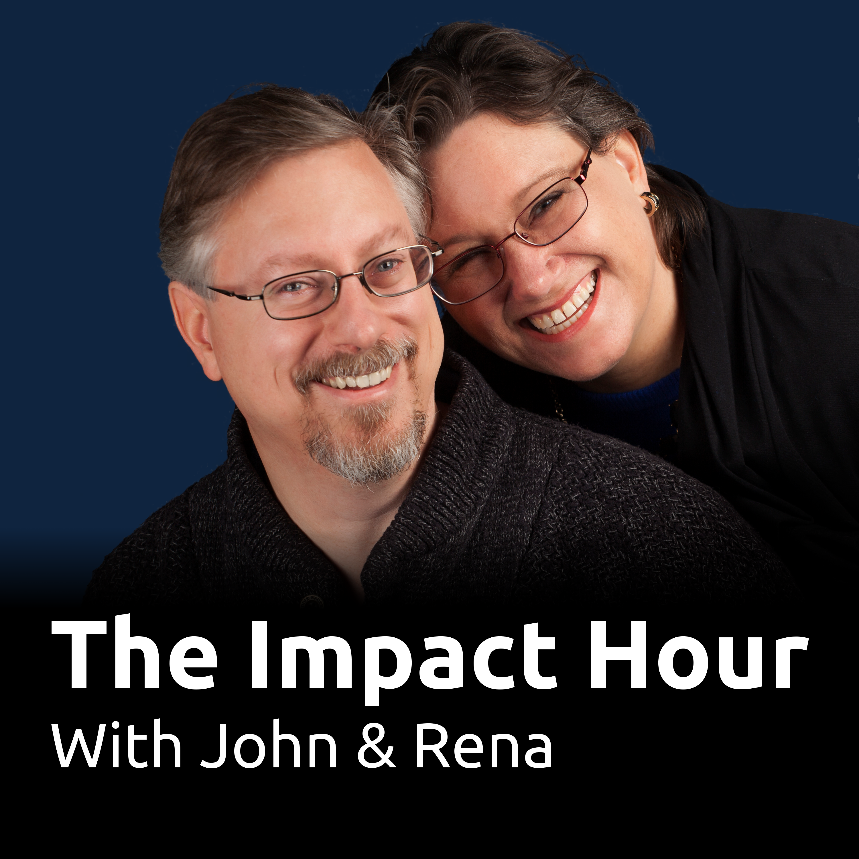 Pic of John and Rena and text, "The Impact Hour with John and Rena